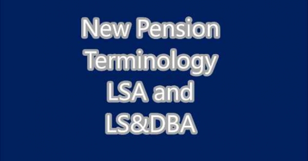 Lsdba Explained New Pensions Terminology To Learn LSA and LS&DBA : Videos ...