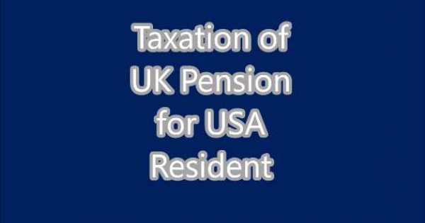Taxation of UK Pension for USA Residents : Videos : financialadvice.net